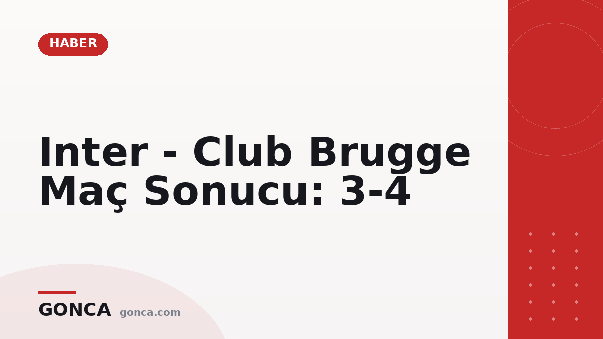 Inter - Club Brugge Maç Sonucu: 3-4