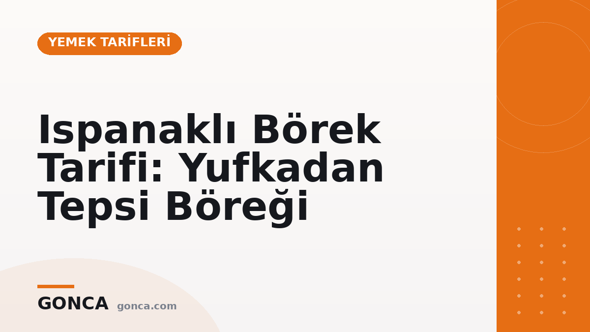 Ispanaklı Börek Tarifi: Yufkadan Tepsi Böreği