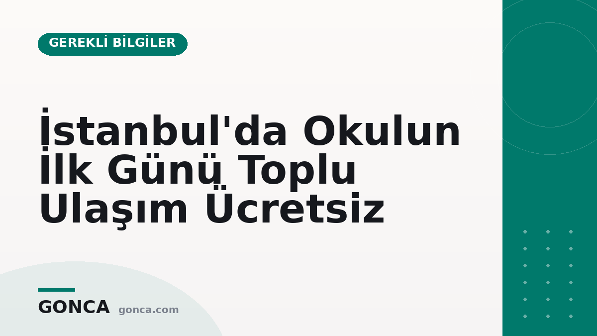 İstanbul'da Okulun İlk Günü Toplu Ulaşım Ücretsiz