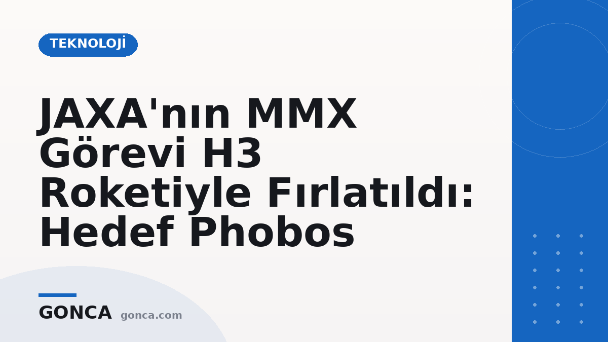 JAXA'nın MMX Görevi H3 Roketiyle Fırlatıldı: Hedef Phobos