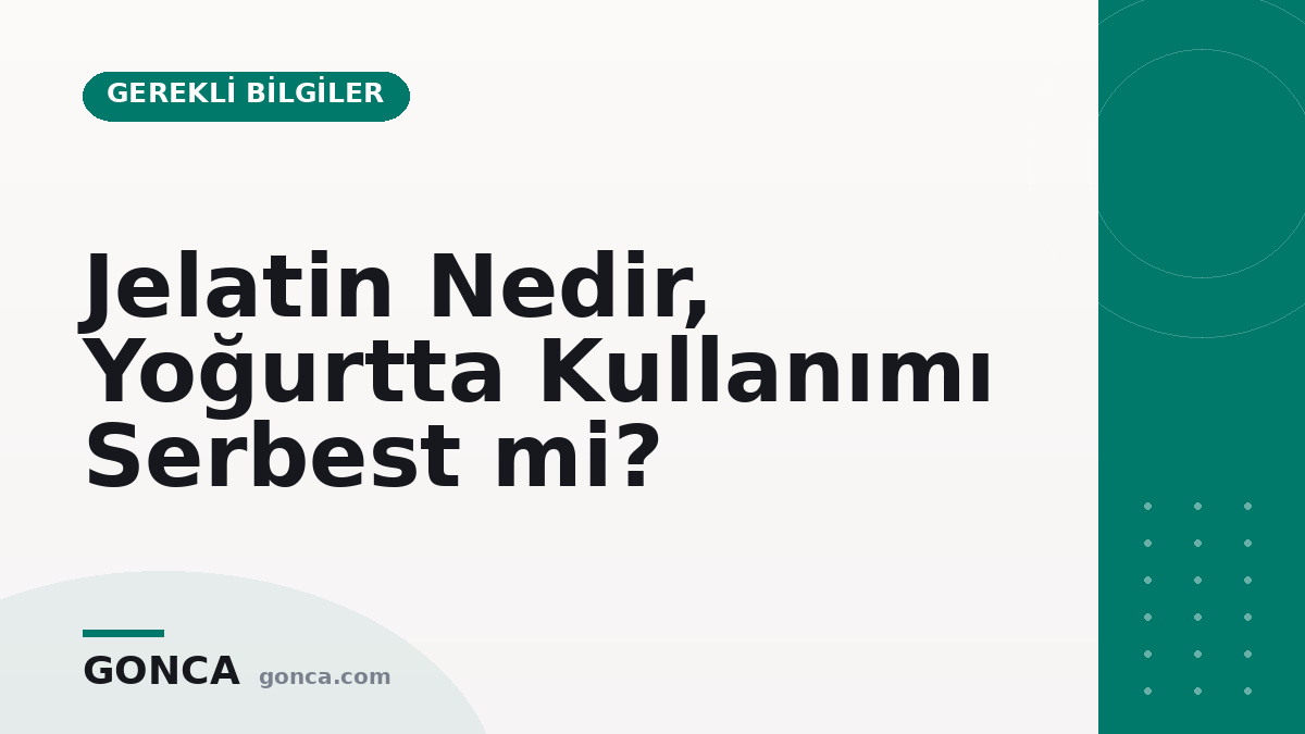 Jelatin Nedir, Yoğurtta Kullanımı Serbest mi?