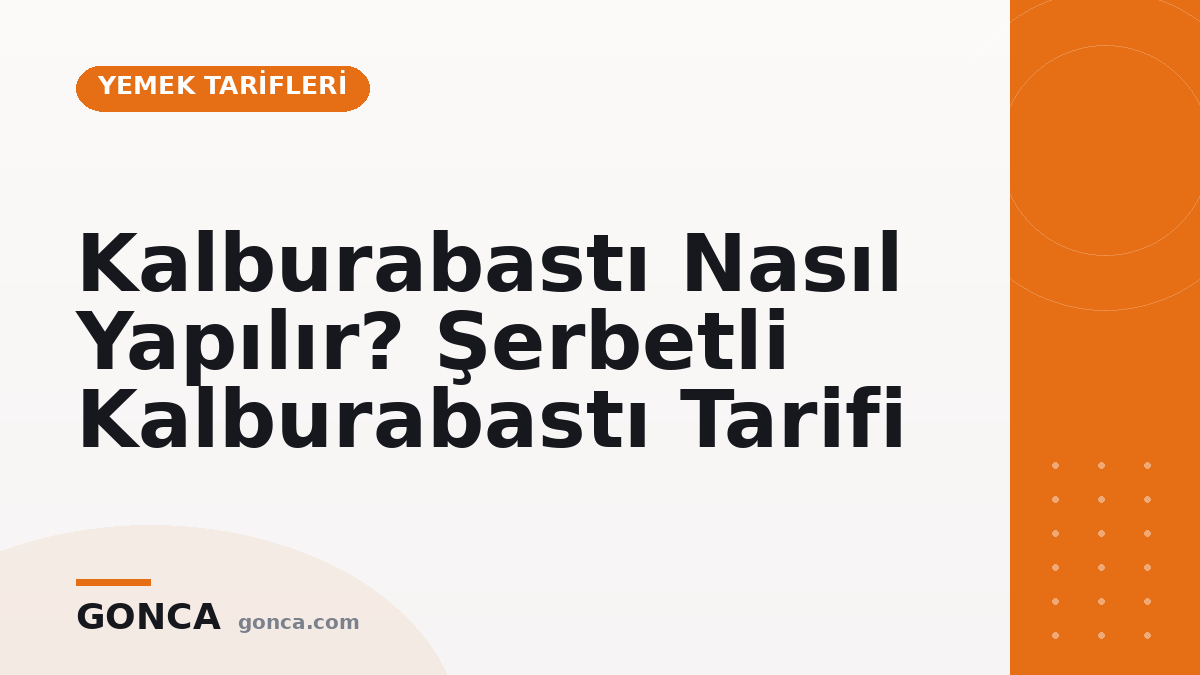 Kalburabastı Nasıl Yapılır? Şerbetli Kalburabastı Tarifi