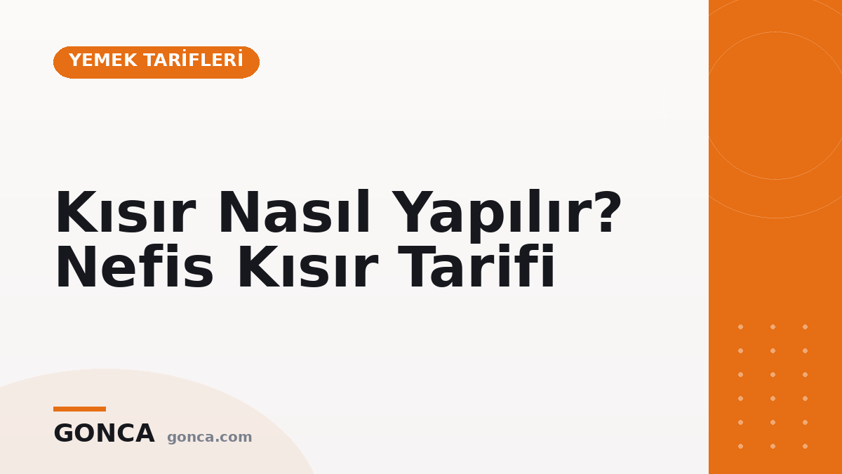 Kısır Nasıl Yapılır? Nefis Kısır Tarifi