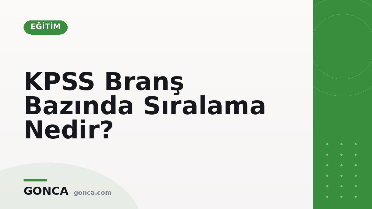 KPSS Branş Bazında Sıralama Nedir?