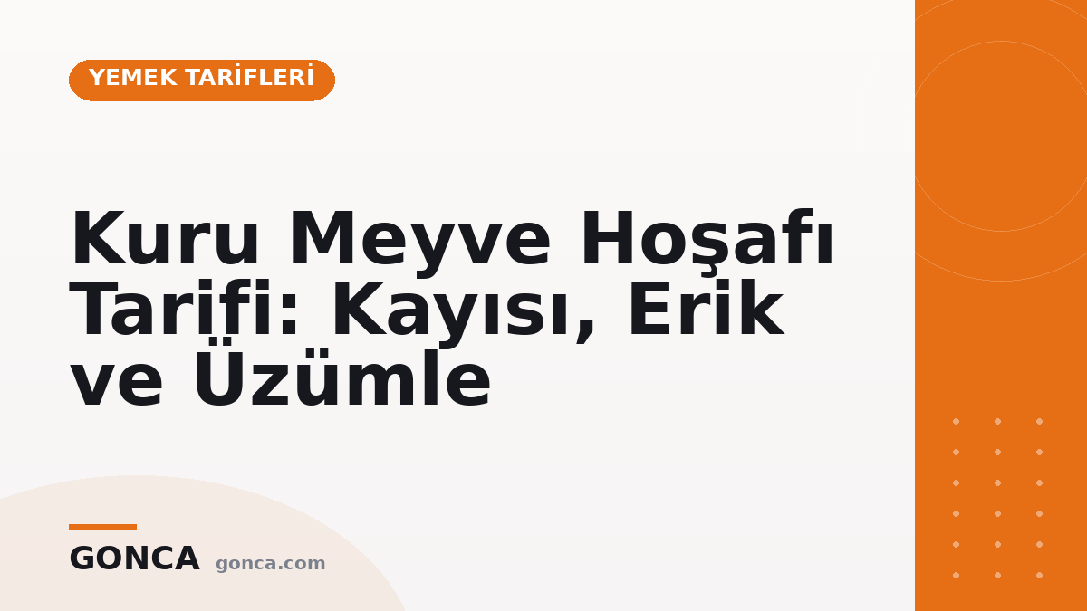 Kuru Meyve Hoşafı Tarifi: Kayısı, Erik ve Üzümle