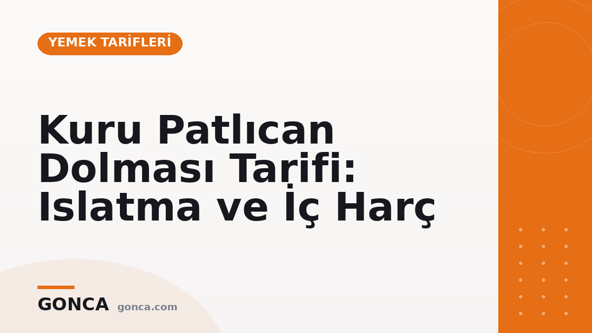 Kuru Patlıcan Dolması Tarifi: Islatma ve İç Harç