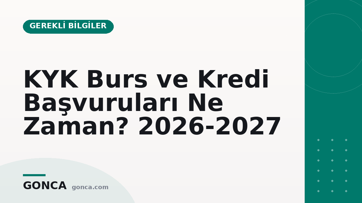 KYK Burs ve Kredi Başvuruları Ne Zaman? 2026-2027