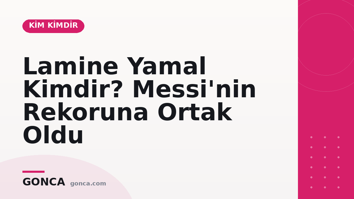 Lamine Yamal Kimdir? Messi'nin Rekoruna Ortak Oldu