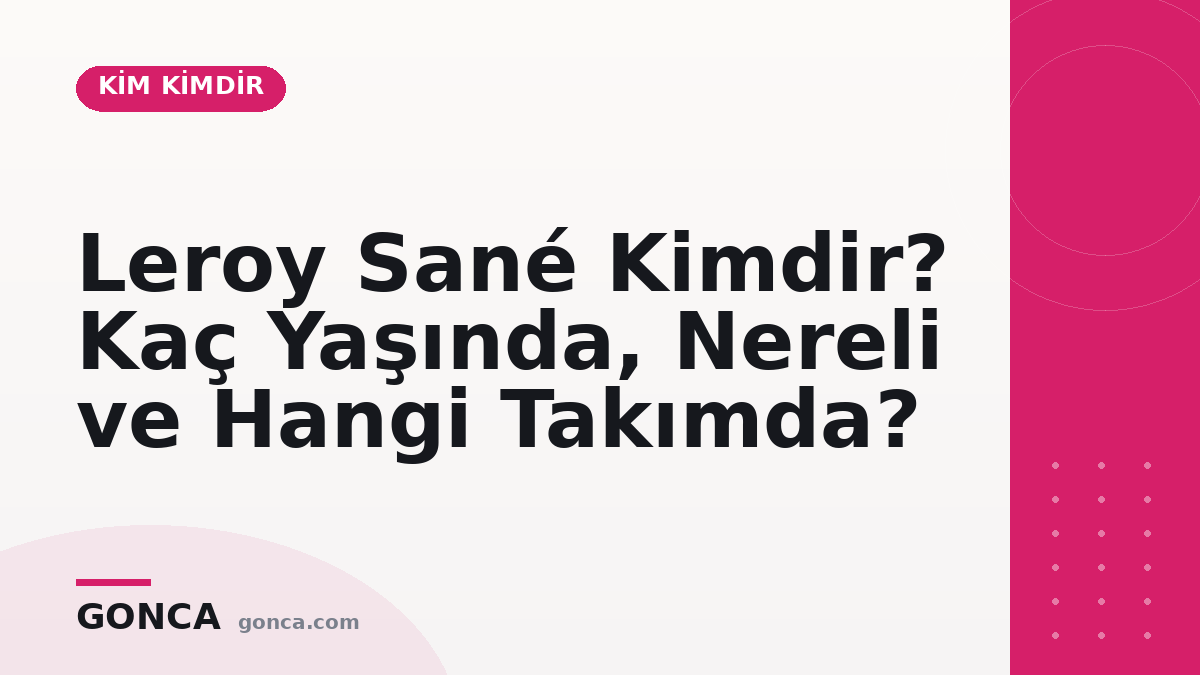 Leroy Sané Kimdir? Kaç Yaşında, Nereli ve Hangi Takımda?