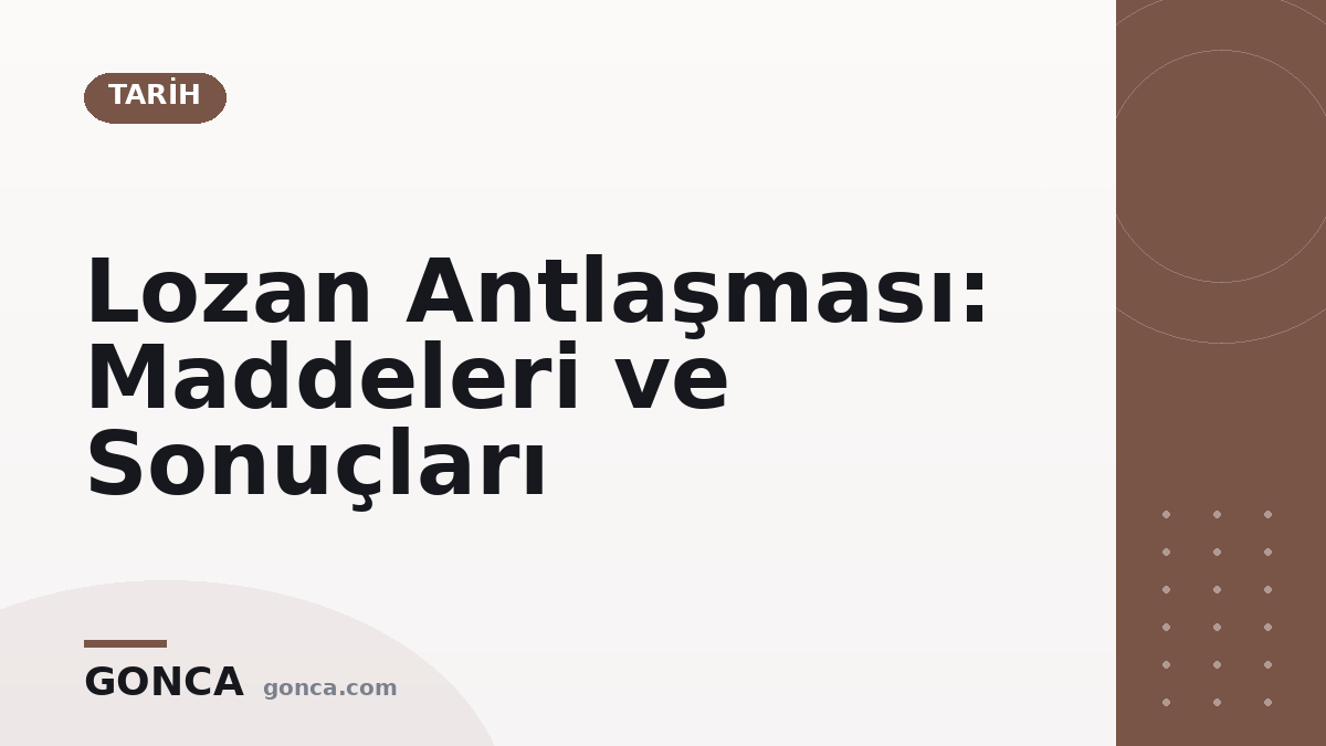Lozan Antlaşması: Maddeleri ve Sonuçları