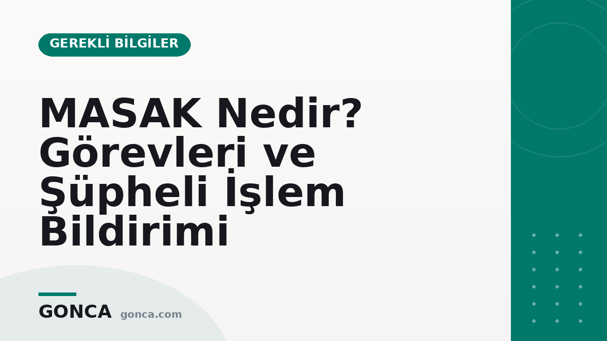 MASAK Nedir? Görevleri ve Şüpheli İşlem Bildirimi