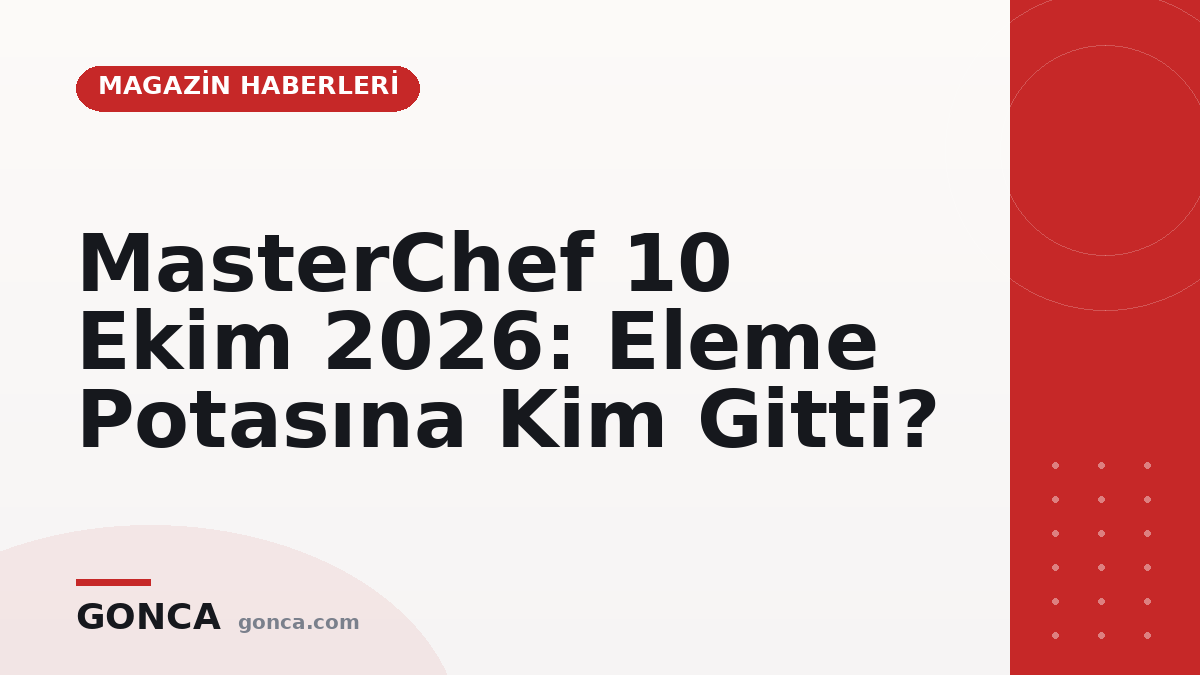 MasterChef 10 Ekim 2026: Eleme Potasına Kim Gitti?