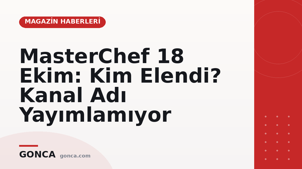 MasterChef 18 Ekim: Kim Elendi? Kanal Adı Yayımlamıyor