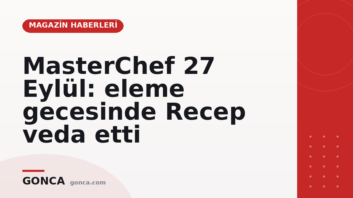 MasterChef 27 Eylül: eleme gecesinde Recep veda etti