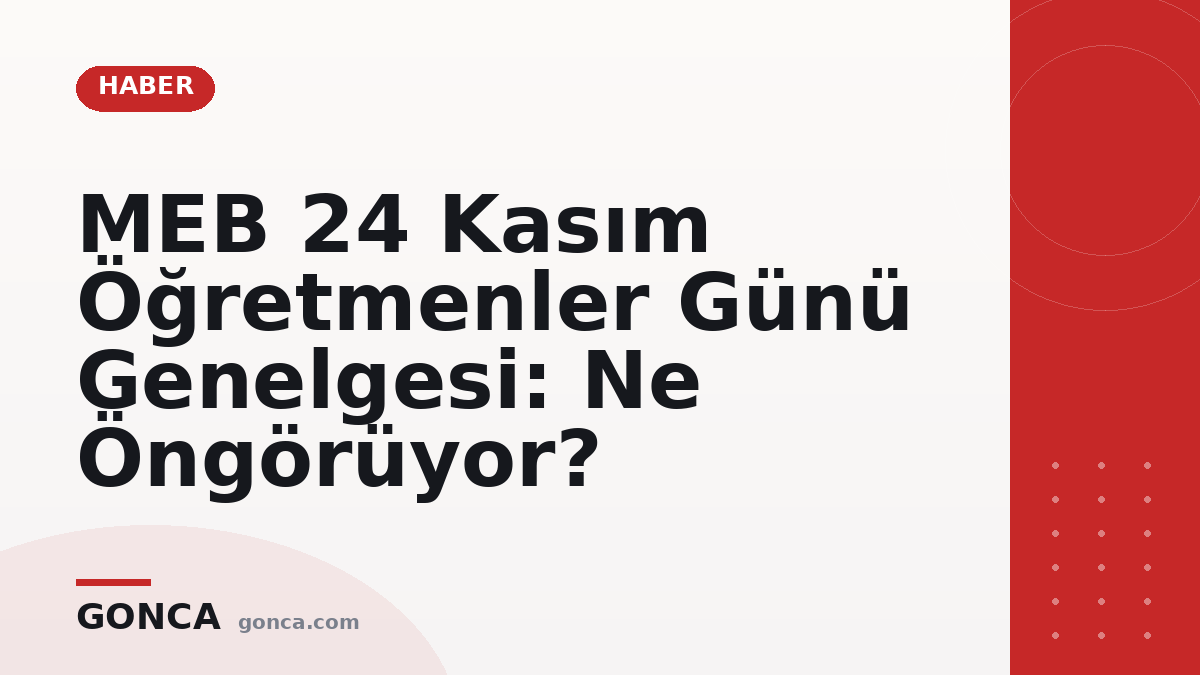 MEB 24 Kasım Öğretmenler Günü Genelgesi: Ne Öngörüyor?