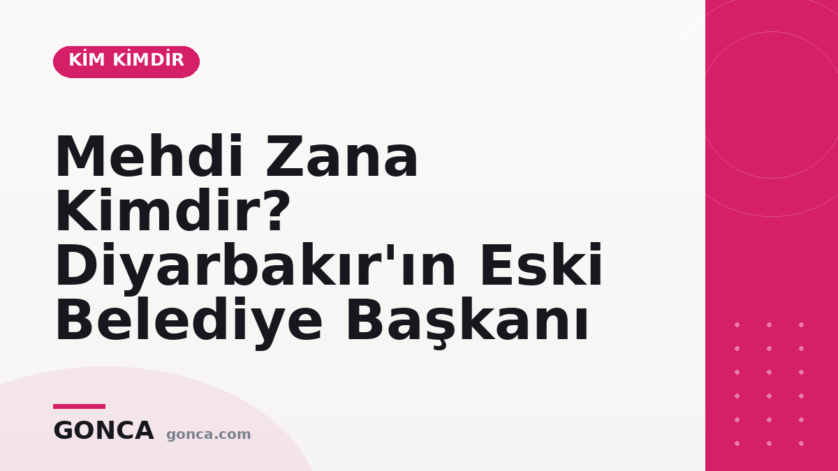 Mehdi Zana Kimdir? Diyarbakır'ın Eski Belediye Başkanı