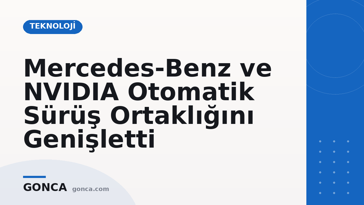 Mercedes-Benz ve NVIDIA Otomatik Sürüş Ortaklığını Genişletti