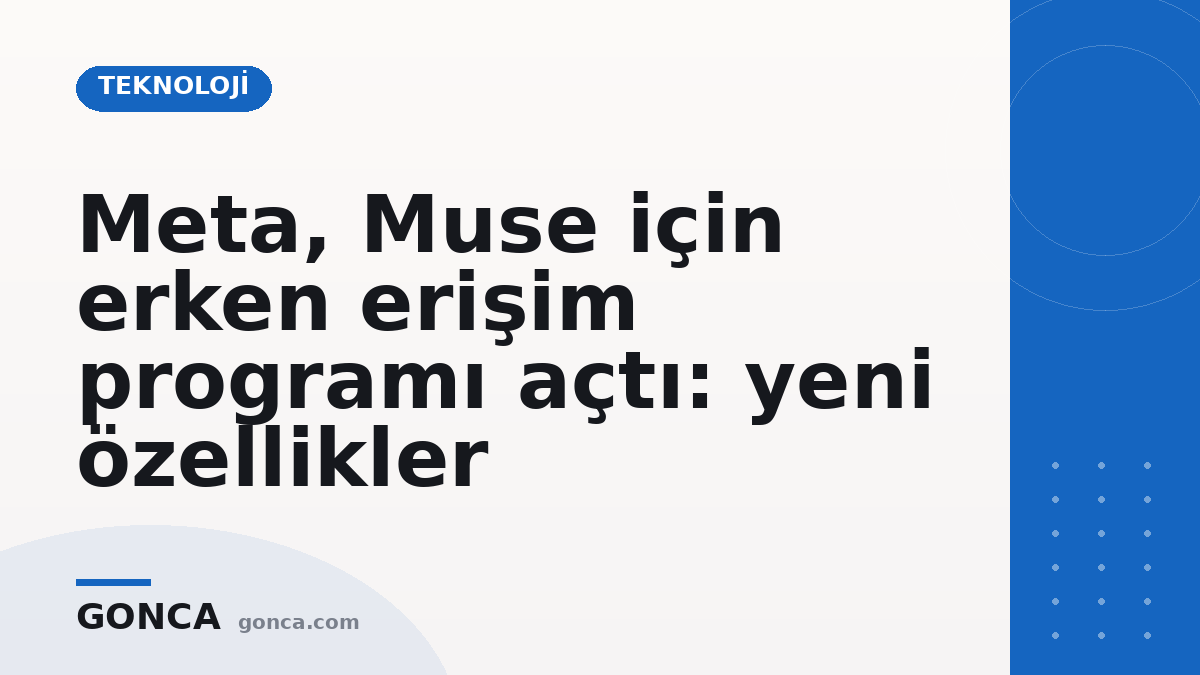 Meta, Muse için erken erişim programı açtı: yeni özellikler