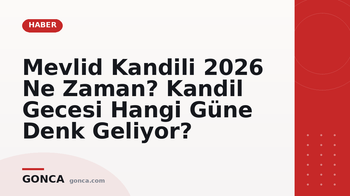 Mevlid Kandili 2026 Ne Zaman? Kandil Gecesi Hangi Güne Denk Geliyor?