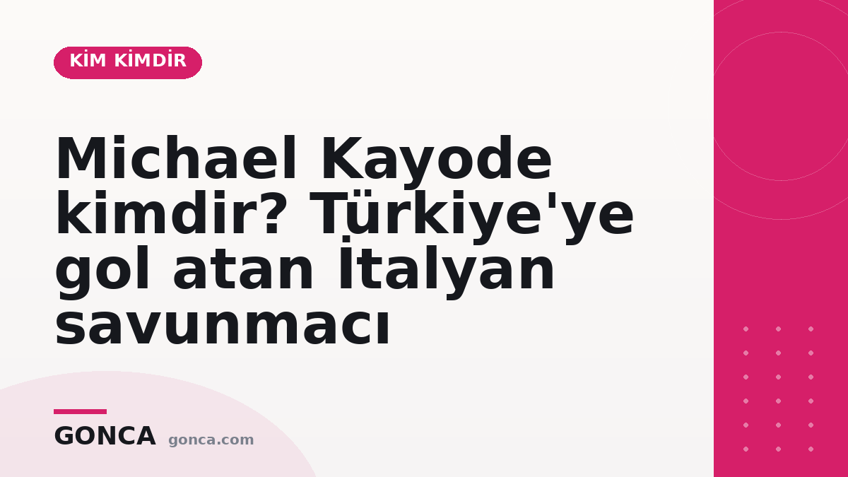 Michael Kayode kimdir? Türkiye'ye gol atan İtalyan savunmacı