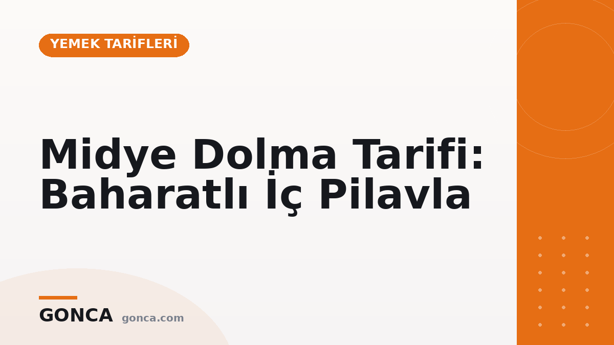 Midye Dolma Tarifi: Baharatlı İç Pilavla