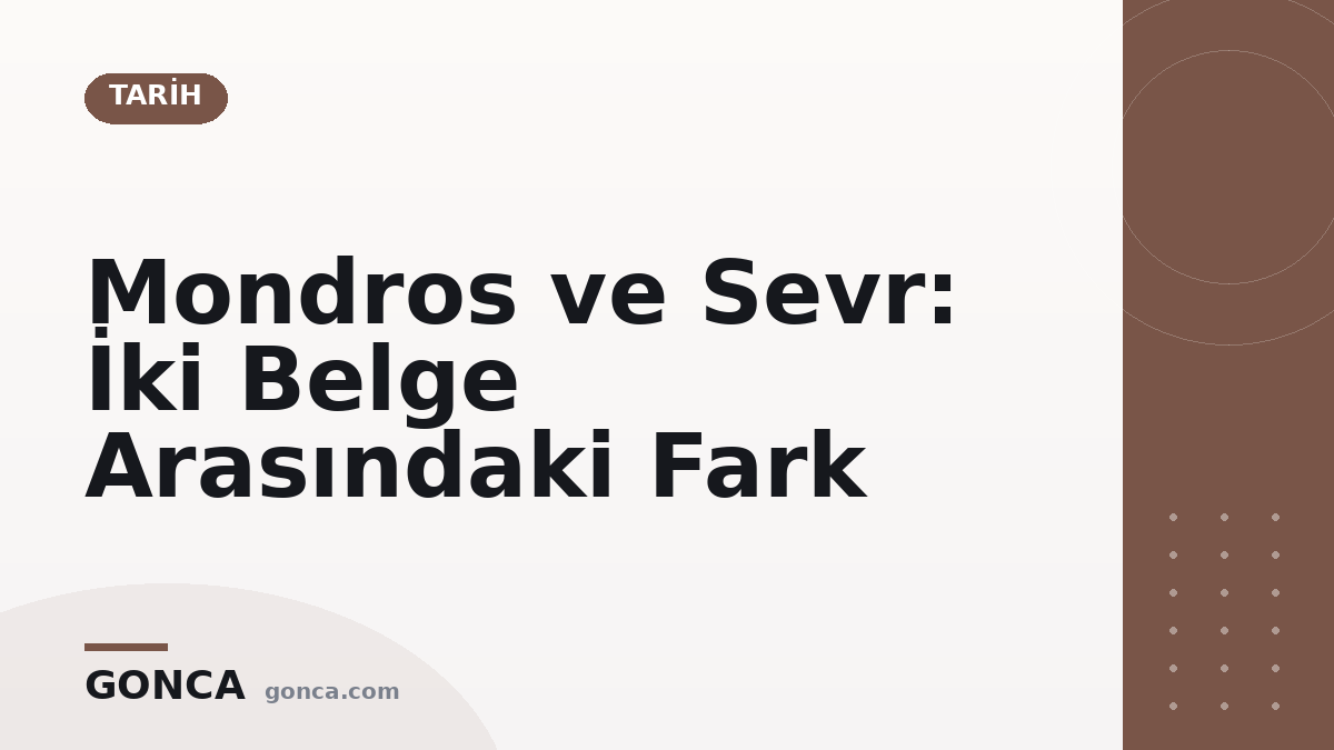 Mondros ve Sevr: İki Belge Arasındaki Fark
