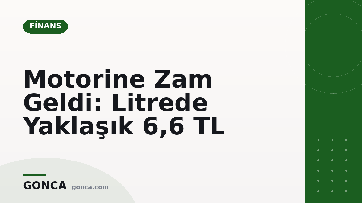 Motorine Zam Geldi: Litrede Yaklaşık 6,6 TL
