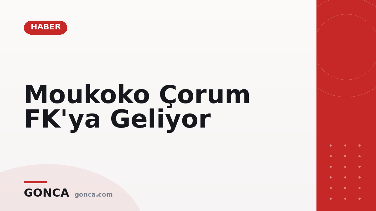 Moukoko Çorum FK'ya Geliyor