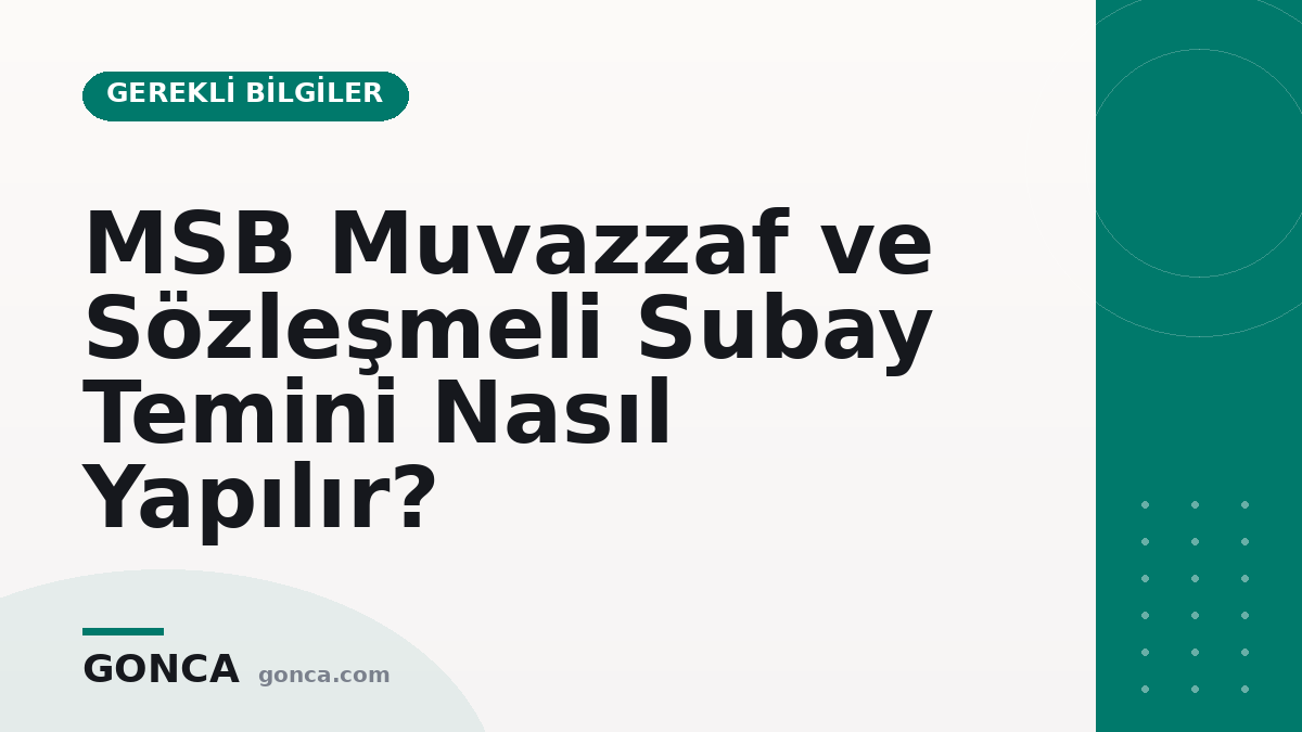 MSB Muvazzaf ve Sözleşmeli Subay Temini Nasıl Yapılır?