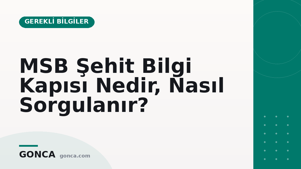 MSB Şehit Bilgi Kapısı Nedir, Nasıl Sorgulanır?