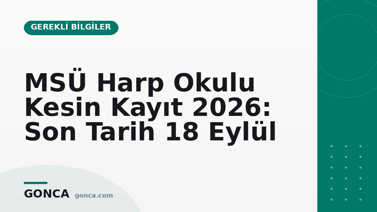 MSÜ Harp Okulu Kesin Kayıt 2026: Son Tarih 18 Eylül