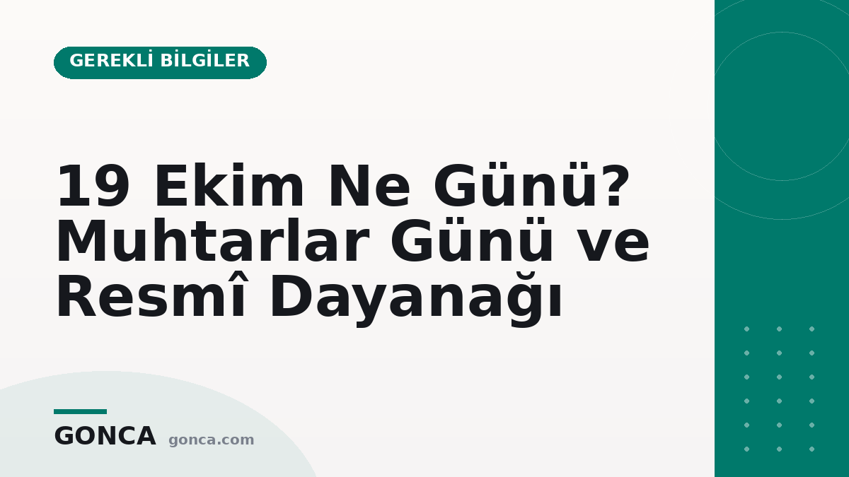 19 Ekim Ne Günü? Muhtarlar Günü ve Resmî Dayanağı