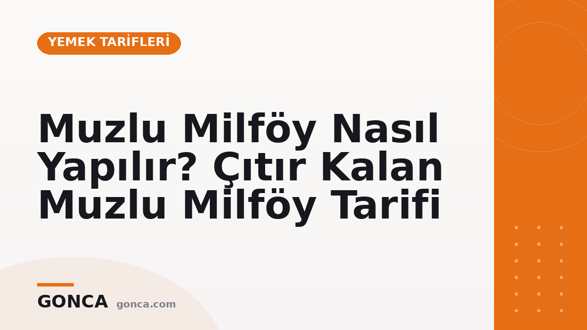 Muzlu Milföy Nasıl Yapılır? Çıtır Kalan Muzlu Milföy Tarifi