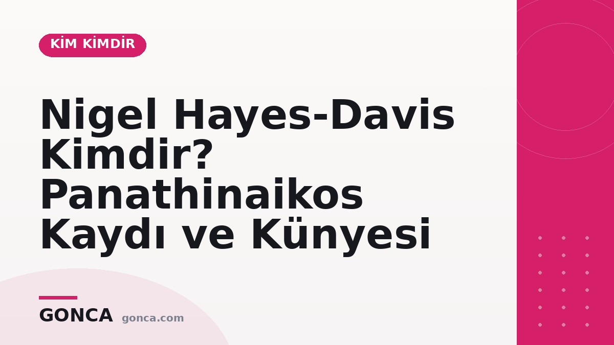 Nigel Hayes-Davis Kimdir? Panathinaikos Kaydı ve Künyesi