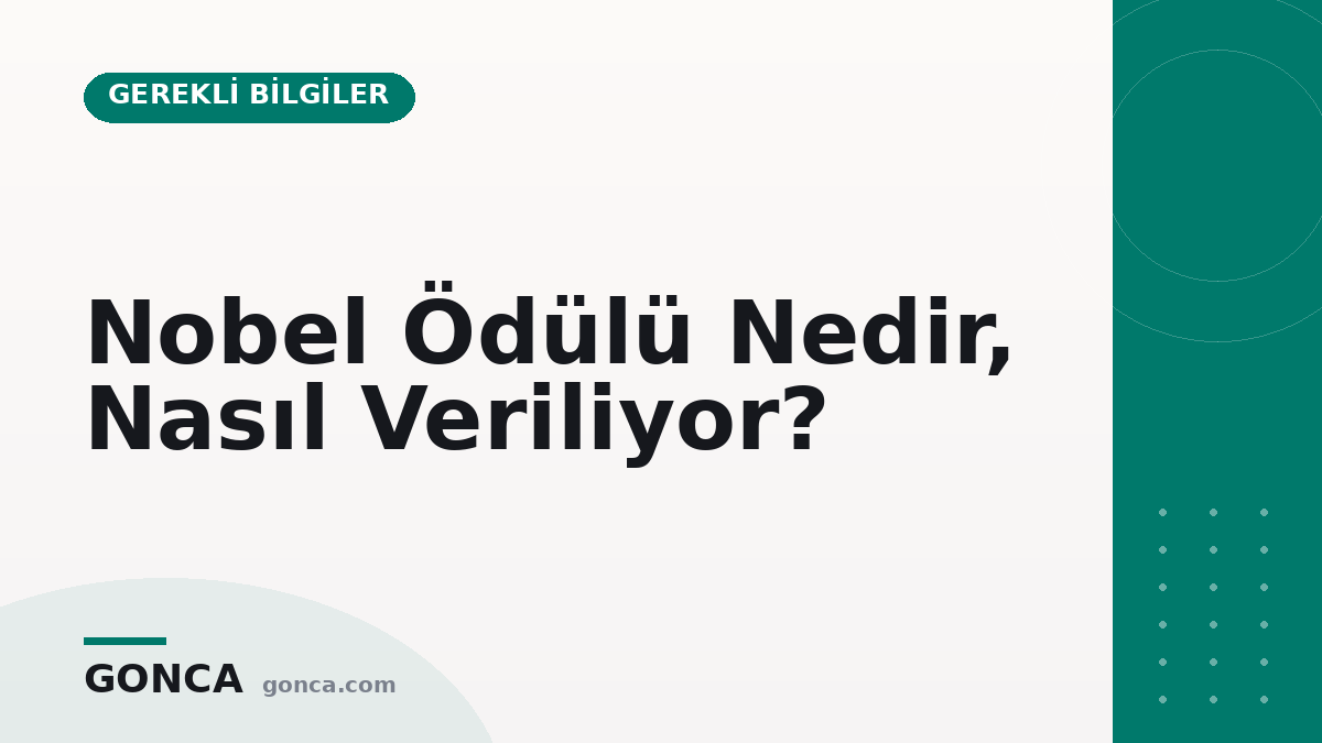 Nobel Ödülü Nedir, Nasıl Veriliyor?