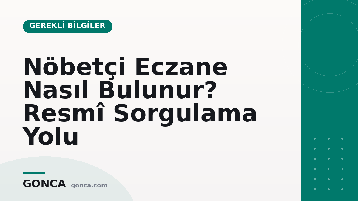 Nöbetçi Eczane Nasıl Bulunur? Resmî Sorgulama Yolu
