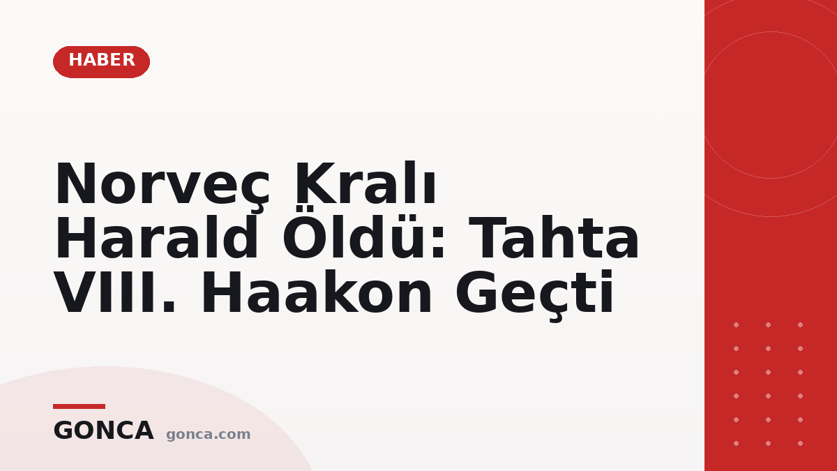 Norveç Kralı Harald Öldü: Tahta VIII. Haakon Geçti