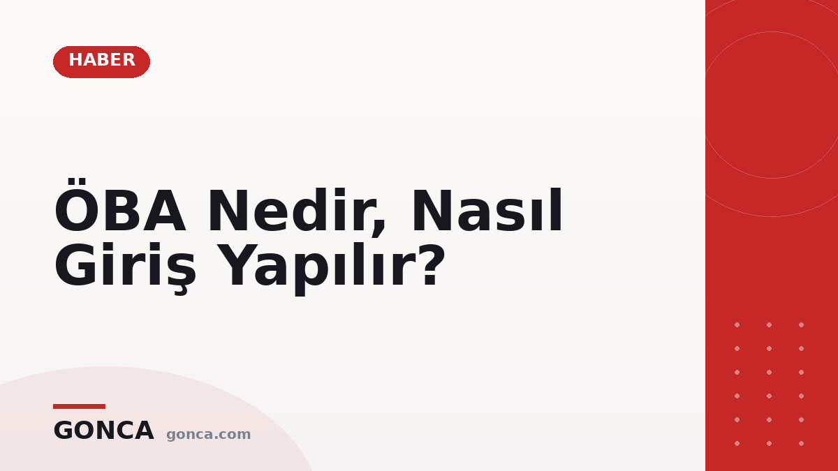 ÖBA Nedir, Nasıl Giriş Yapılır?