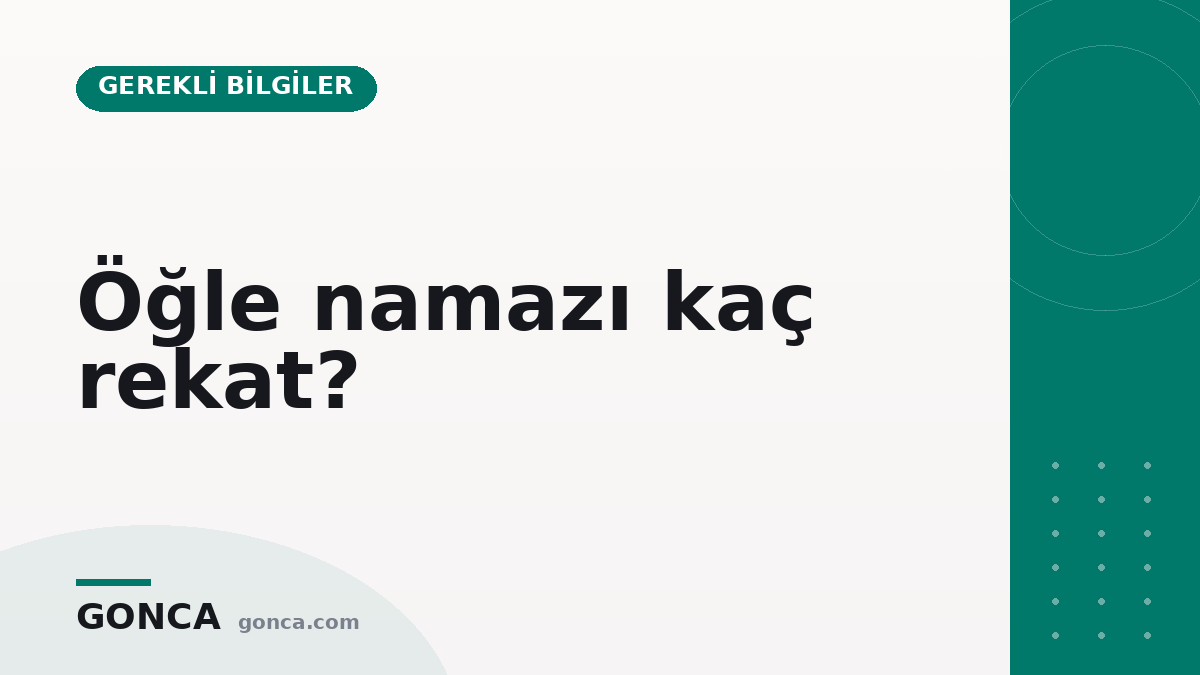 Öğle namazı kaç rekat?