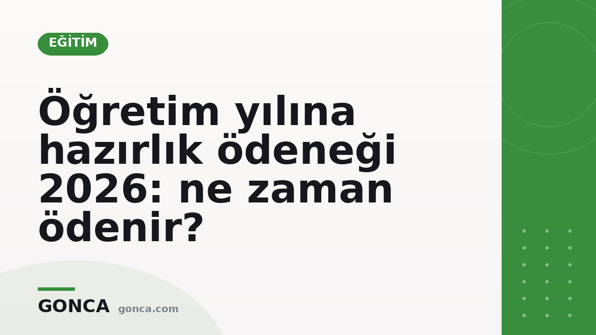 Öğretim yılına hazırlık ödeneği 2026: ne zaman ödenir?