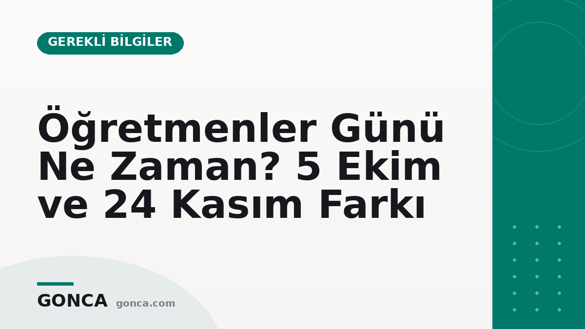 Öğretmenler Günü Ne Zaman? 5 Ekim ve 24 Kasım Farkı