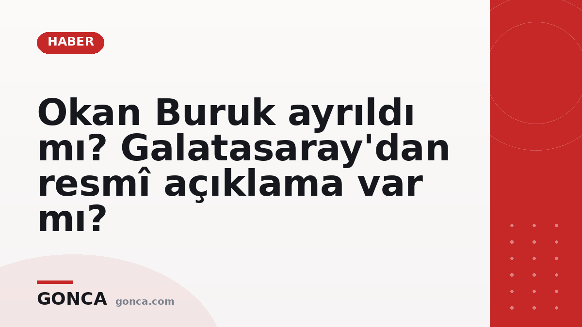 Okan Buruk ayrıldı mı? Galatasaray'dan resmî açıklama var mı?