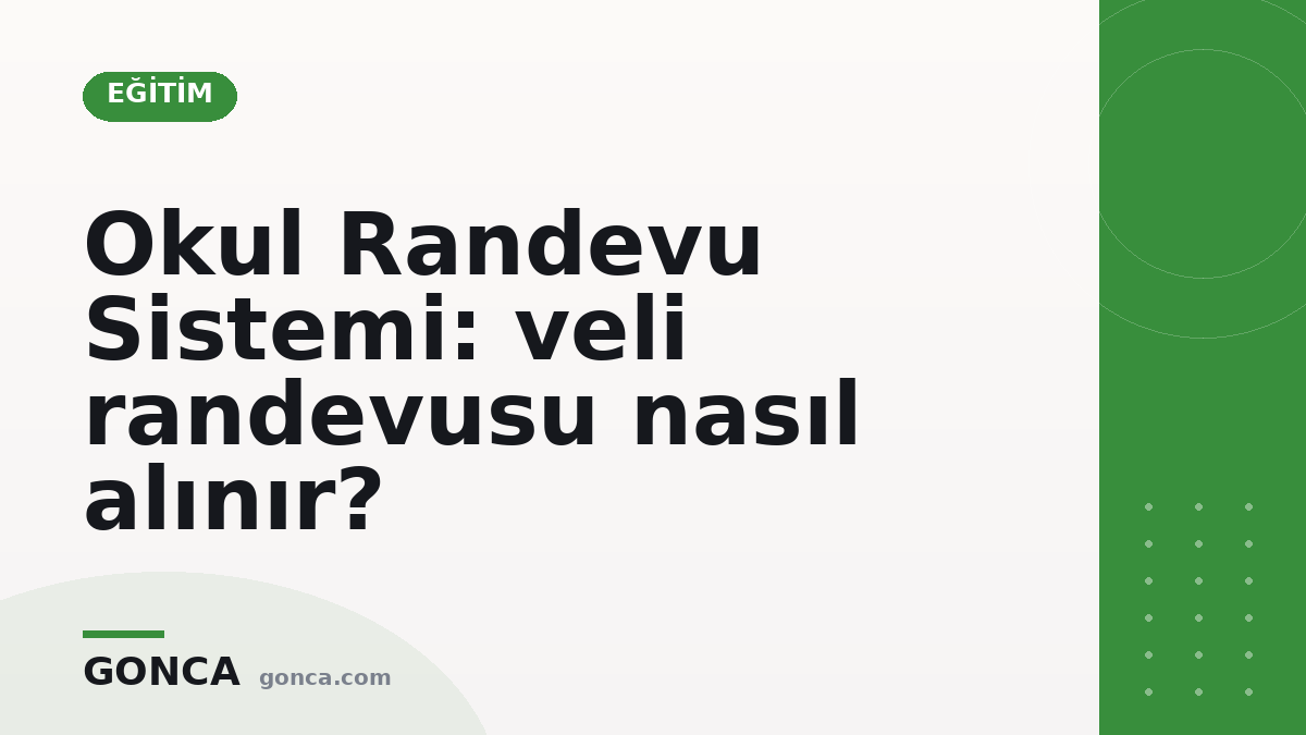 Okul Randevu Sistemi: veli randevusu nasıl alınır?