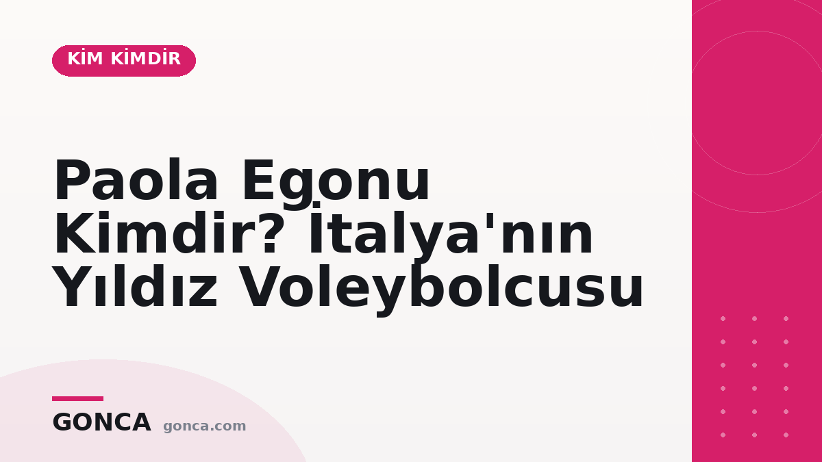 Paola Egonu Kimdir? İtalya'nın Yıldız Voleybolcusu