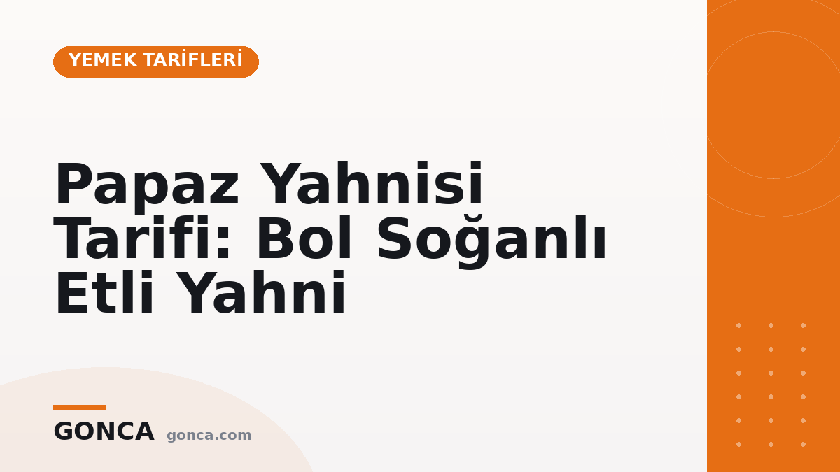 Papaz Yahnisi Tarifi: Bol Soğanlı Etli Yahni