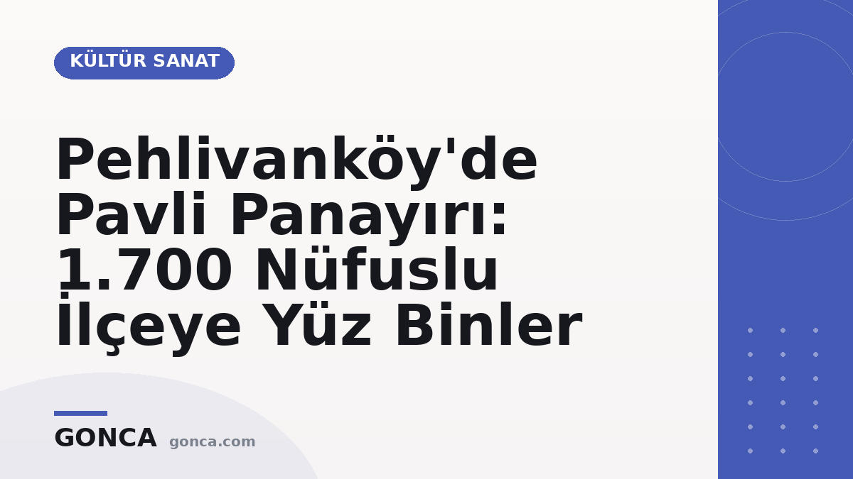 Pehlivanköy'de Pavli Panayırı: 1.700 Nüfuslu İlçeye Yüz Binler