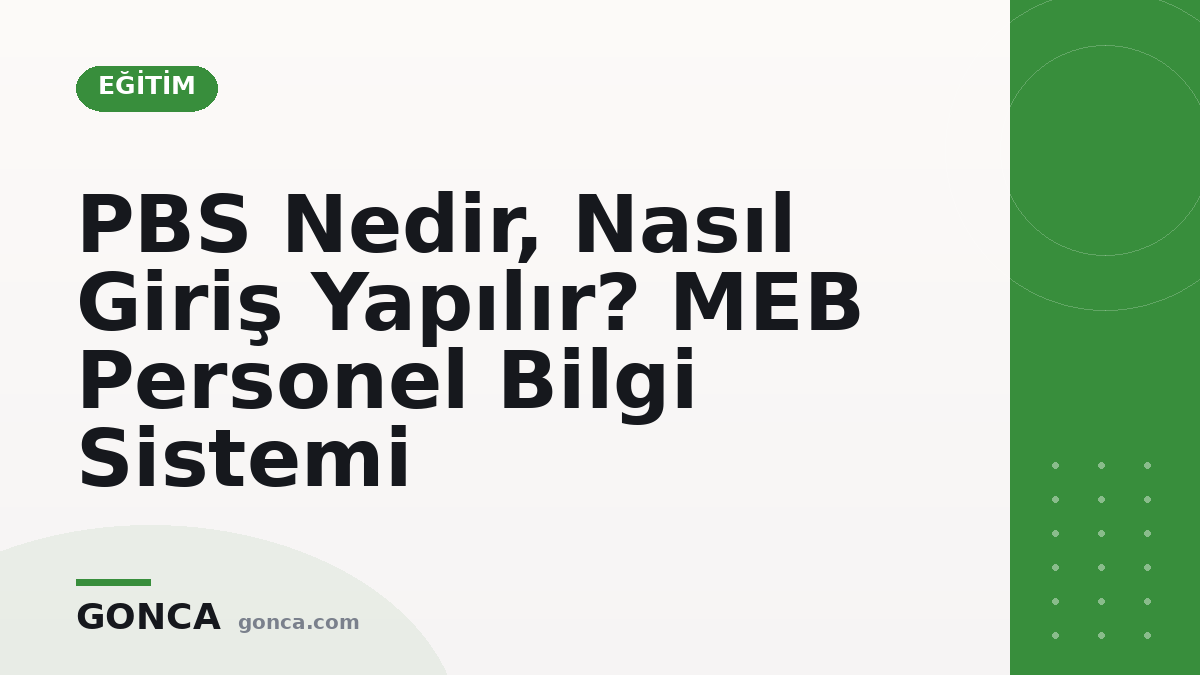 PBS Nedir, Nasıl Giriş Yapılır? MEB Personel Bilgi Sistemi