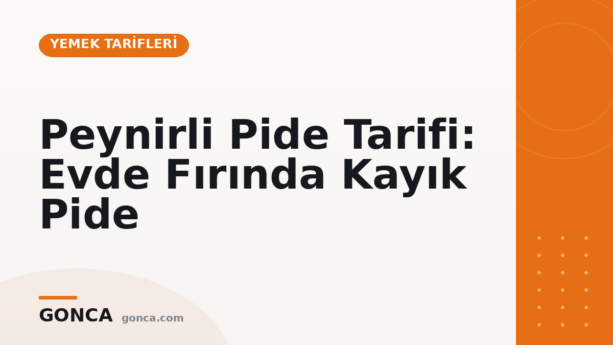 Peynirli Pide Tarifi: Evde Fırında Kayık Pide