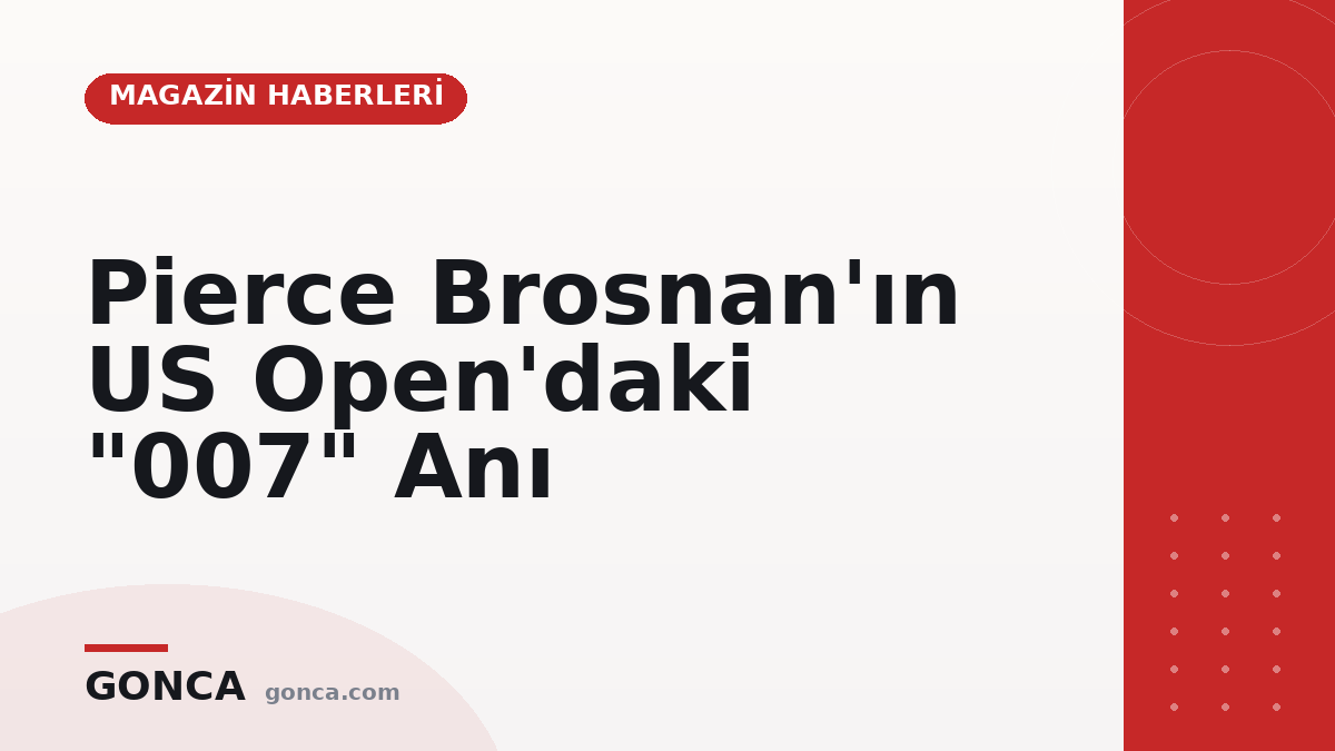 Pierce Brosnan'ın US Open'daki "007" Anı