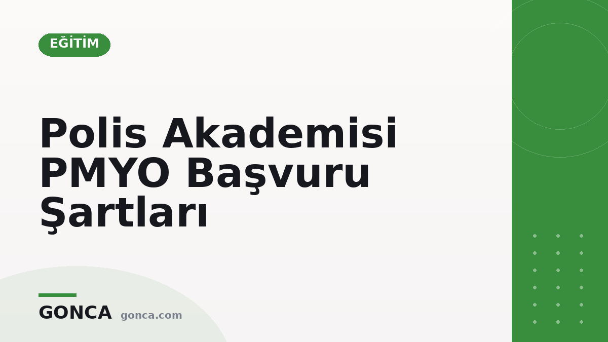 Polis Akademisi PMYO Başvuru Şartları